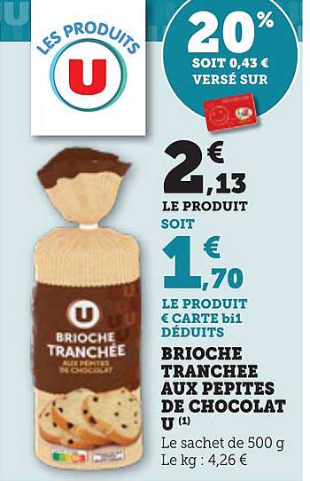 Brioche Tranchée aux Pépitres de Chocolat U