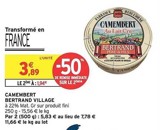 CAMEMBERT BERTRAND VILLAGE à 22% Mat. Gr sur produit fini