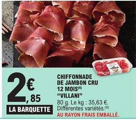 CHIFFONNADE DE JAMBON CRU 12 MOIS "VILLANI"