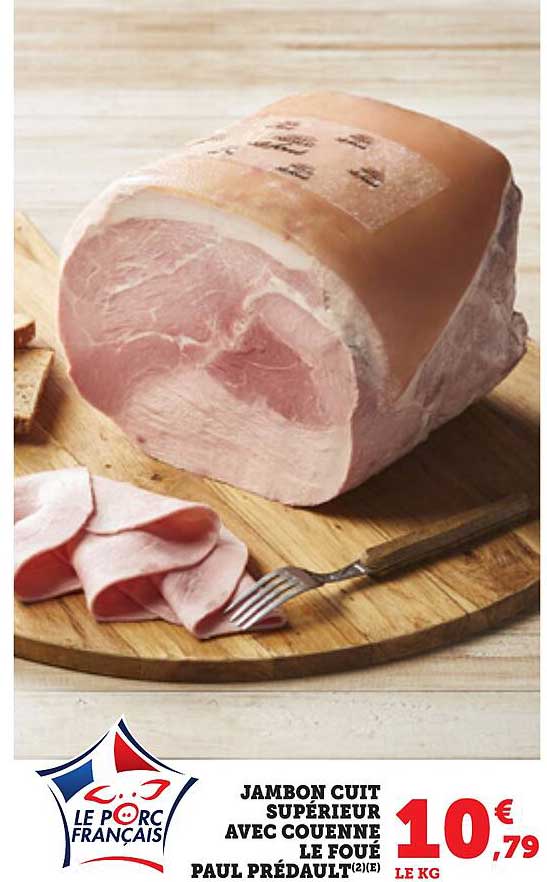 JAMBON CUIT SUPÉRIEUR AVEC COUENNE LE FOUÉ PAUL PRÉDAULT