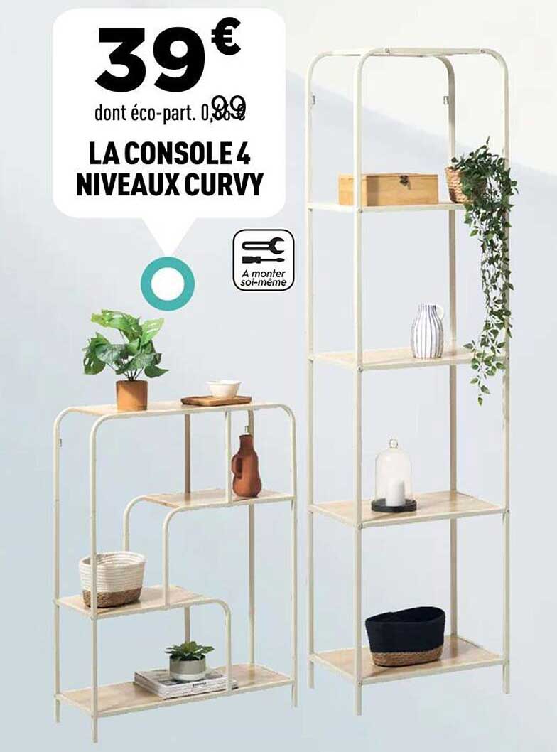 LA CONSOLE 4 NIVEAUX CURVY