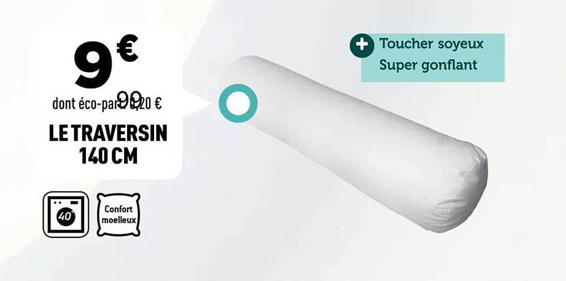 LE TRAVERSIN 140 CM