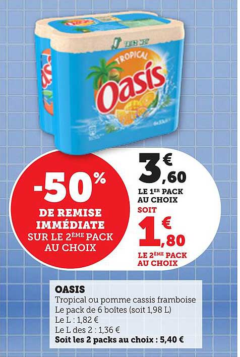 OASIS -50% DE REMISE IMMÉDIATE SUR LE 2ÈME PACK AU CHOIX