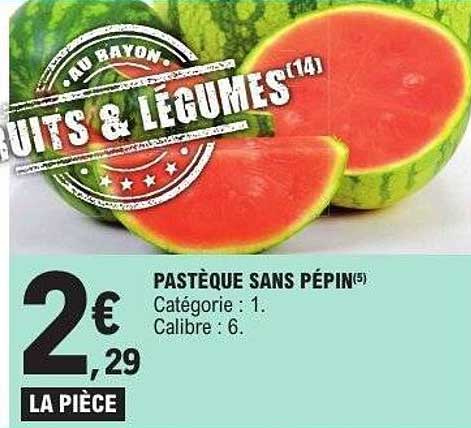 PASTEQUE SANS PÉPIN