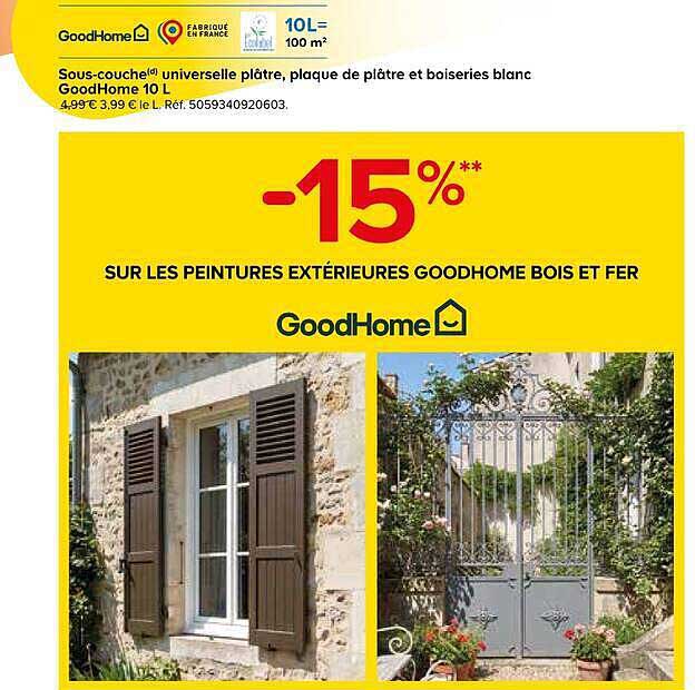 -15%** SUR LES PEINTURES EXTÉRIEURES GOODHOME BOIS ET FER