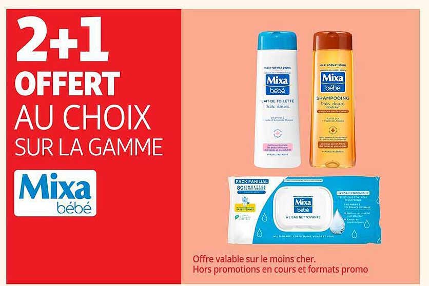 2+1 OFFERT AU CHOIX SUR LA GAMME Mixa bébé