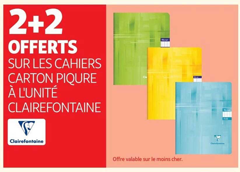 2+2 OFFERTS SUR LES CAHIERS CARTON PIQUÉ À L'UNITÉ CLAIREFONTAINE