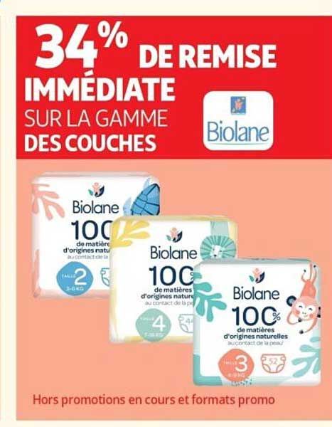 34% DE REMISE IMMÉDIATE SUR LA GAMME DES COUCHES Biolane