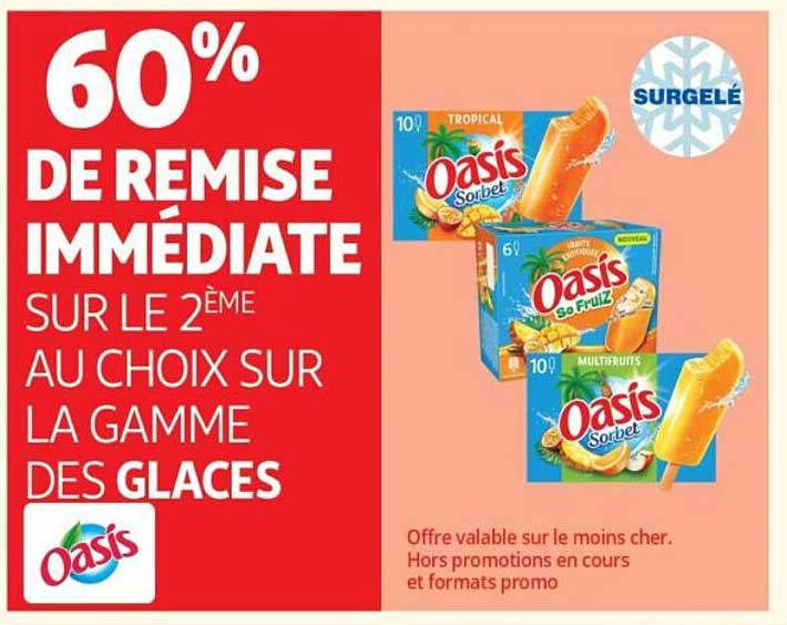 60% DE REMISE IMMÉDIATE SUR LE 2ÈME AU CHOIX SUR LA GAMME DES GLACES