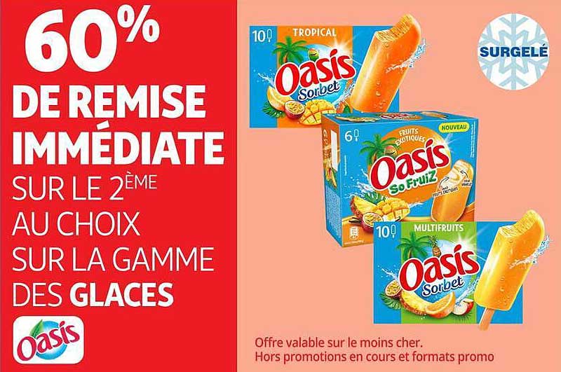 60% DE REMISE IMMÉDIATE SUR LE 2ÈME AU CHOIX SUR LA GAMME DES GLACES