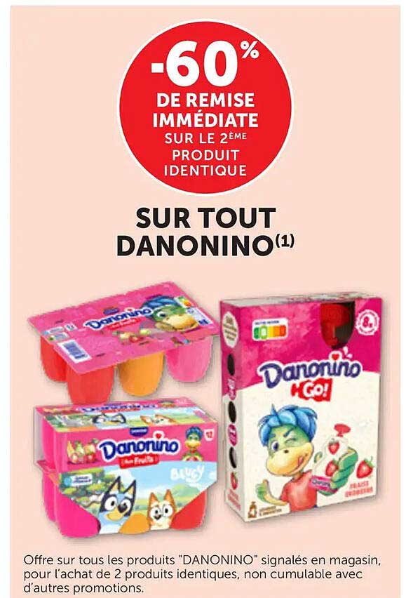 -60% DE REMISE IMMÉDIATE SUR LE 2ÈME PRODUIT IDENTIQUE SUR TOUT DANONINO(1)