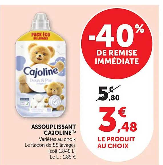 ASSOUPLISSANT CAJOLINE(A) Variétés au choix Le flacon de 88 lavages (soit 1,848 L) Le L : 1,88 €