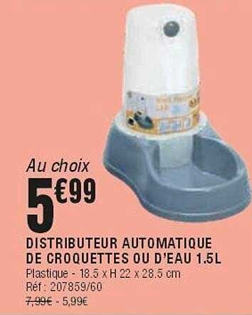 Au choix 5€99 DISTRIBUTEUR AUTOMATIQUE DE CROQUETTES OU D'EAU 1.5L