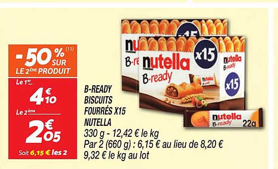 B-READY BISCUITS FOURRÉES X15 NUTELLA 330 g - 12,42 € le kg Par 2 (660 g) : 6,15 € au lieu de 8,20 € 9,32 € le kg au lot