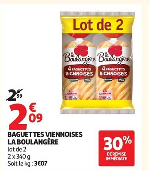 BAGUETTES VIENNOISES LA BOULANGÈRE lot de 2 2 x 340 g Soit le kg : 3€07