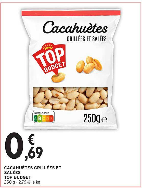 CACAHUÈTES GRILLÉES ET SALÉES TOP BUDGET 250 g - 2,76 € le kg