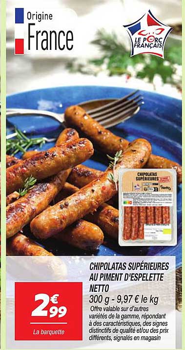 CHIPOLATAS SUPÉRIEURES AU PIMENT D’ESPELETTE NETTO