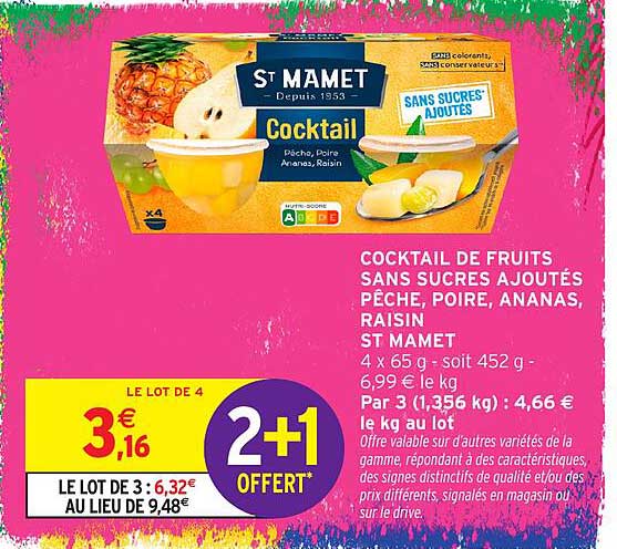 COCKTAIL DE FRUITS SANS SUCRES AJOUTÉS PÊCHE, POIRE, ANANAS, RAISIN ST MAMET
