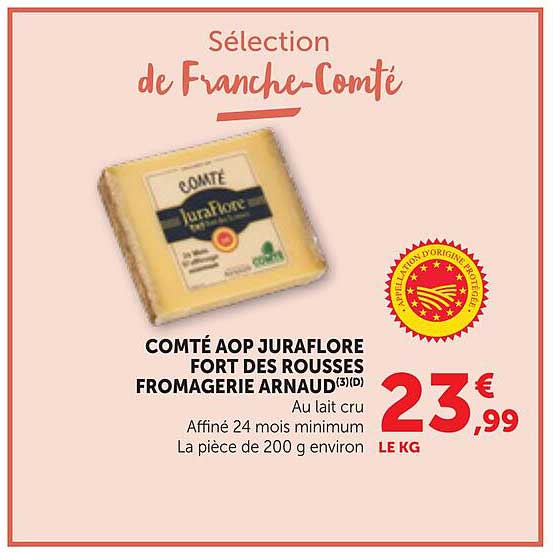 COMTÉ AOP JURAFLORE FORT DES ROUSSES FROMAGERIE ARNAUD