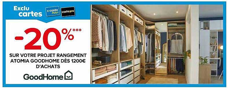 Exclu cartes -20%*** SUR VOTRE PROJET RANGEMENT ATOMIA GOODHOME DÈS 1200€ D’ACHATS