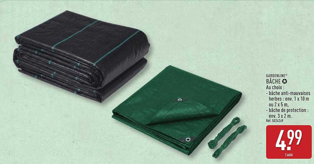 GARDENLINE® BÂCHE Au choix : - bâche anti-mauvaises herbes : env. 1 x 10 m ou 2 x 5 m, - bâche de protection : env. 3 x 2 m.