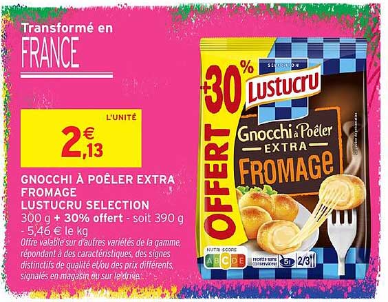 GNOCCI À POÊLER EXTRA FROMAGE LUSTUCRU SELECTION 300 g + 30% offert - soit 390 g