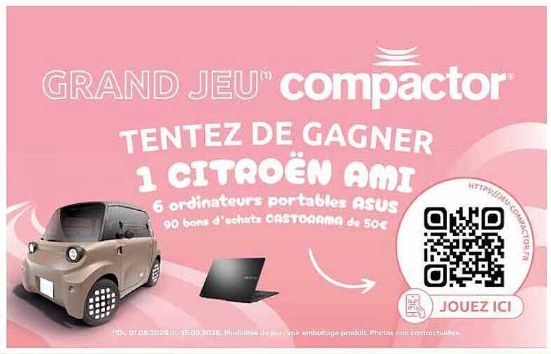 GRAND JEU compactor TENTEZ DE GAGNER 1 CITROËN AMI 6 ordinateurs portables ASUS 90 bons d'achats CASTORAMA de 50€