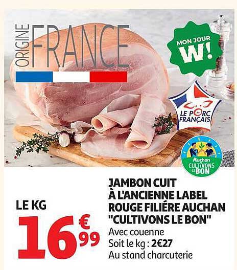 JAMBON CUIT À L’ANCIENNE LABEL ROUGE FILIÈRE AUCHAN "CULTIVONS LE BON"