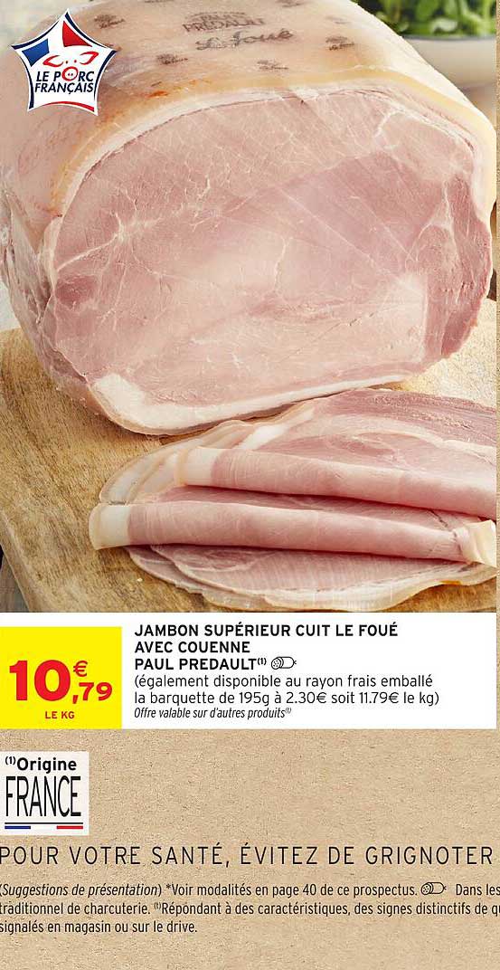 JAMBON SUPÉRIEUR CUIT LE FOÛE AVEC COUENNE PAUL PREDAULT