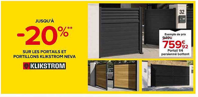 JUSQU’À -20%** SUR LES PORTAILS ET PORTILLONS KLIKSTROM NEVA