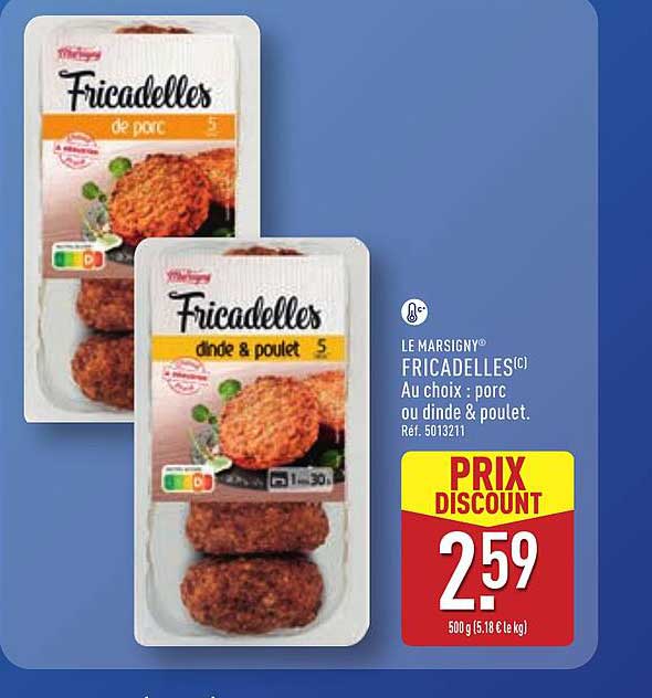 LE MARSIGNY® FRICADELLES(C) Au choix : porc ou dinde & poulet. Réf. 5013211