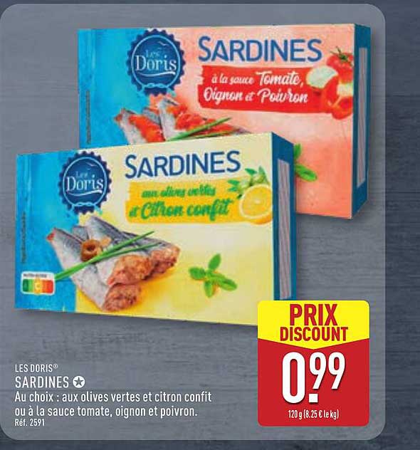 LES DORIS® SARDINES Au choix : aux olives vertes et citron confit ou à la sauce tomate, oignon et poivron.