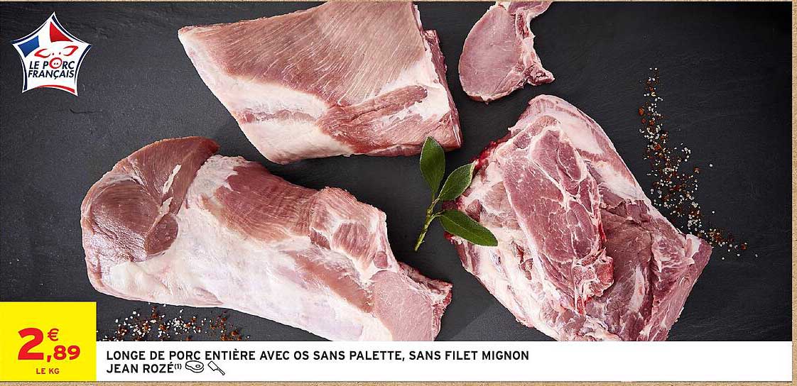 LONGE DE PORC ENTIÈRE AVEC OS SANS PALETTE, SANS FILET MIGNON JEAN ROZÉ