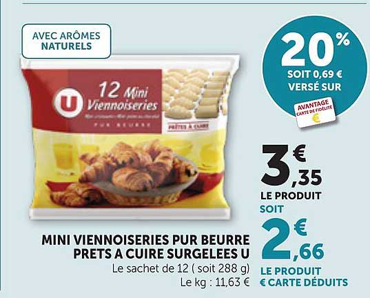 MINI VIENNOISERIES PUR BEURRE PRETS A CUIRE SURGELEES U