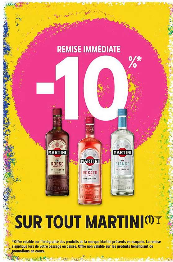 REMISE IMMÉDIATE -10%* SUR TOUT MARTINI(1)