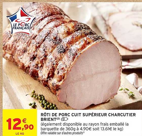 RÔTI DE PORC CUIT SUPÉRIEUR CHARCUTIER BRIENT