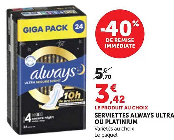 SERVIETTES ALWAYS ULTRA OU PLATINIUM