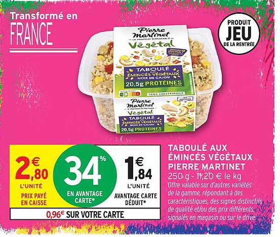 TABOULÉ AUX ÉMINCÉS VÉGÉTAUX PIERRE MARTINET 250 g - 11,20 € le kg