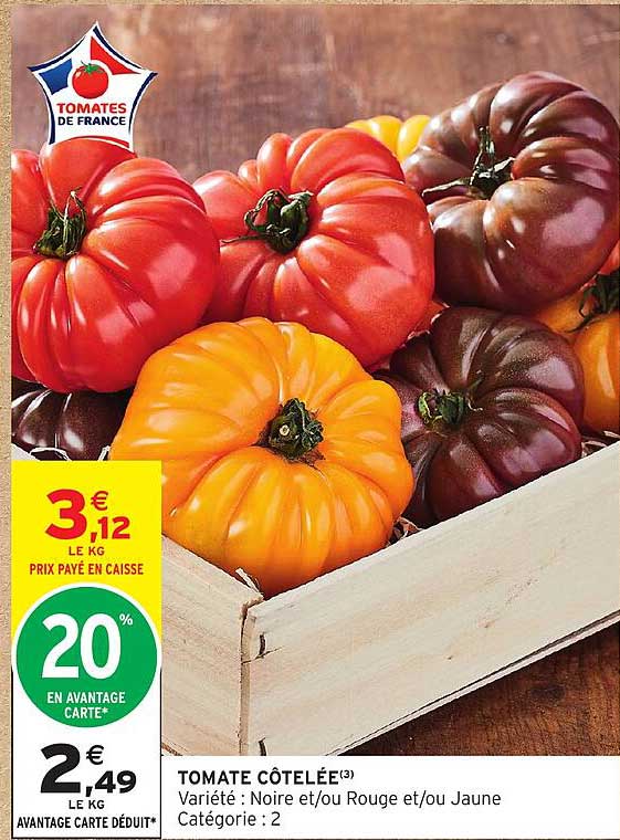 TOMATE CÔTELÉE(3) Variété : Noire et/ou Rouge et/ou Jaune Catégorie : 2