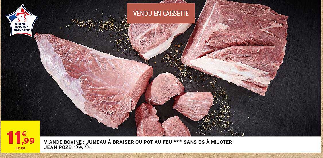 VIANDE BOVINE : JUMEAU À BRAISER OU POT AU FEU *** SANS OS À MIJOTER JEAN ROZÉ