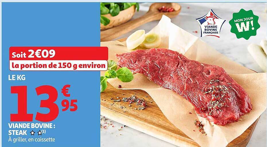VIANDE BOVINE : STEAK ★ ★(1) À griller, en caissette