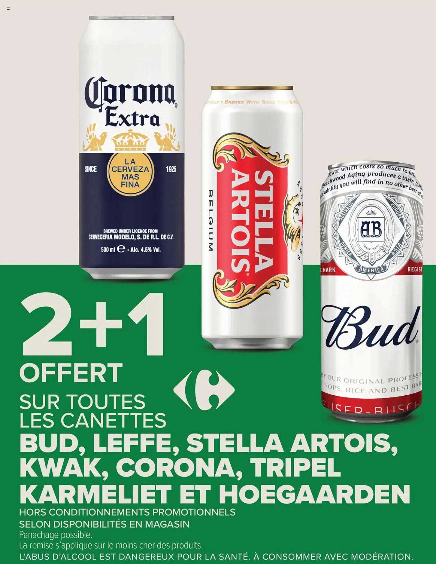 2+1 OFFERT sur toutes les canettes Bud, Leffe, Stella Artois, Kwak, Corona, Tripel Karmeliet et Hoegaarden