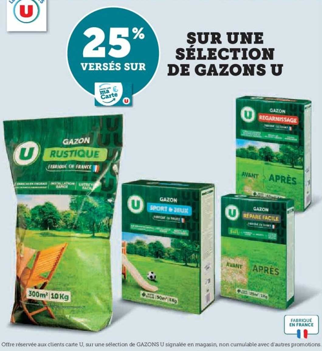 25% VERSÉS SUR UNE SÉLECTION DE GAZONS U