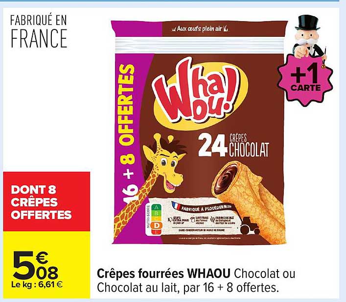 Crêpes fourrées WHAOU Chocolat ou Chocolat au lait, par 16 + 8 offertes.