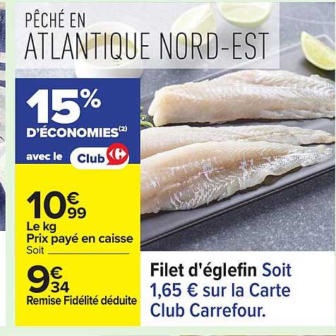 Filet d'églefin Soit 1,65 € sur la Carte Club Carrefour