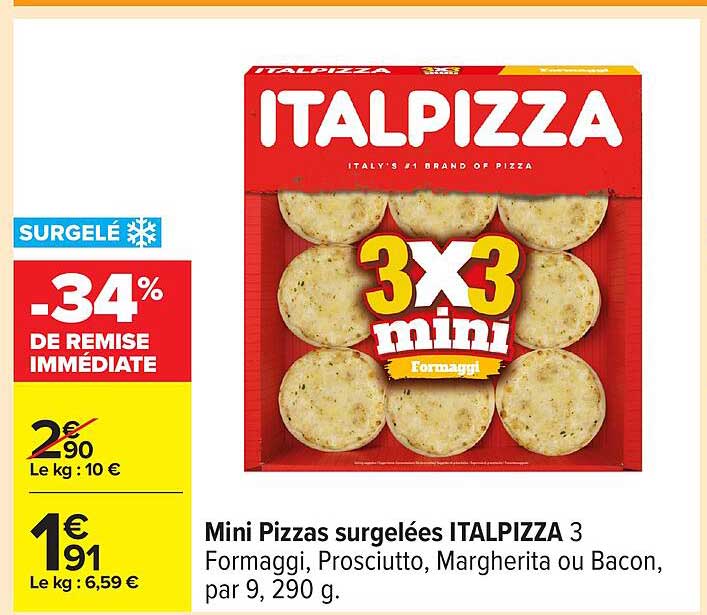 Mini Pizzas surgelées ITALPIZZA 3 Formaggi, Prosciutto, Margherita ou Bacon par 9, 290 g.