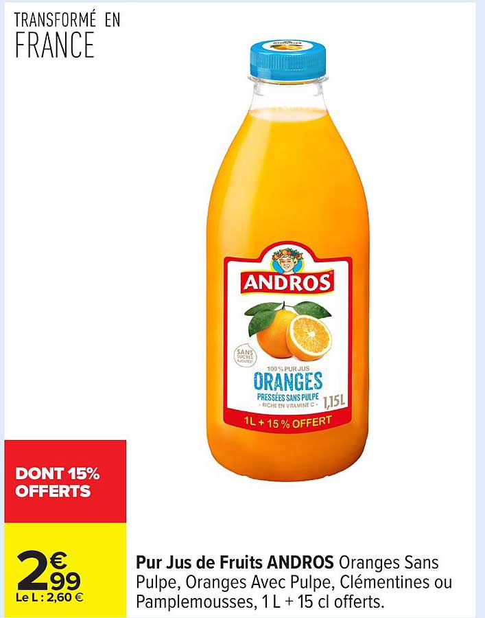 Pur Jus de Fruits ANDROS Oranges Sans Pulpe, Oranges Avec Pulpe, Clémentines ou Pamplemousses, 1L + 15 cl offerts.
