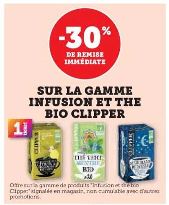 SUR LA GAMME INFUSION ET THE BIO CLIPPER