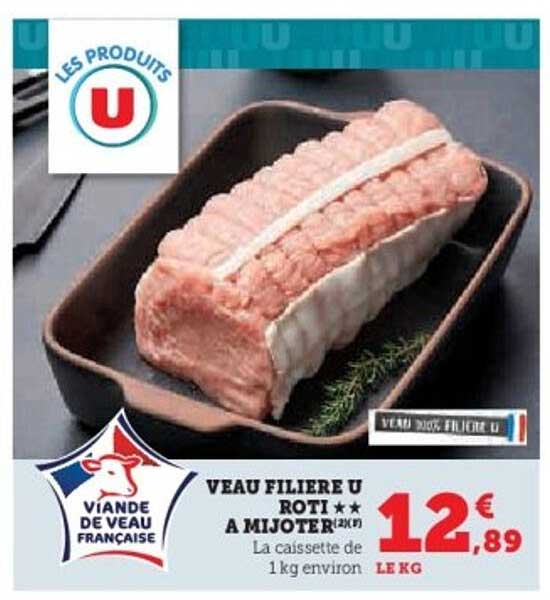 VEAU FILIERE U RÔTI ★★ A MIJOTER