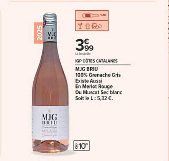 MJG BRIU 100% Grenache Gris Existe Aussi En Merlot Rouge Ou Muscat Sec blanc